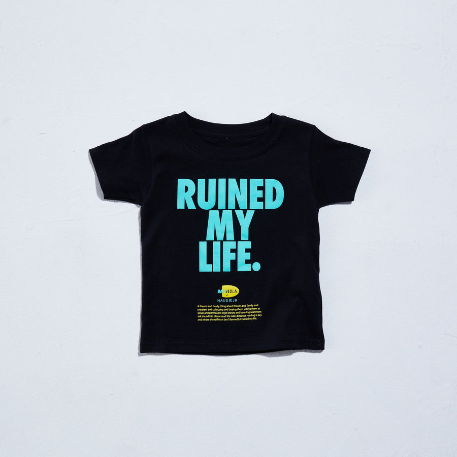 Ruined My Life Tee (Black) Tops Haus of JR 