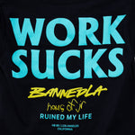 Work Sucks Tee (Black) Tops Haus of JR 
